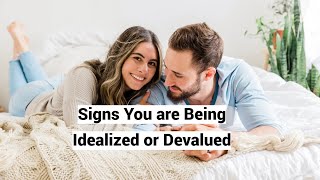 Signs You are Being Idealized or Devalued [upl. by Atnes]