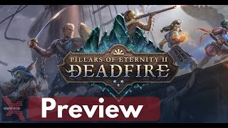 Pillars of Eternity 2 Deadfire PC  Preview [upl. by Ahcsim715]