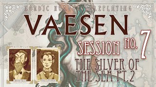 Vaesen  Nordic Horror RPG by Free League  Actual Play Session 7 The Silver of the Sea Part 2 [upl. by Hendrickson]