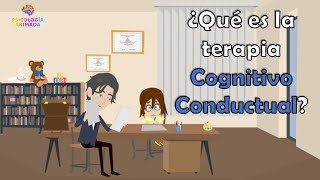 ¿Qué es la Psicoterapia Cognitivo Conductual [upl. by Nikolos]