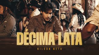 Nilson Neto  Décima lata Clipe Oficial [upl. by Eniruam]