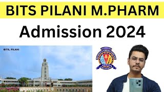 BITS PILANI MPHARM ADMISSION 2024  Important Dates  Selection Process  BITS HD 2024 [upl. by Drews684]