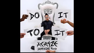 ACRAZE ft Cherish  Do It To It JAMPAGNE Remix [upl. by Aehtela150]