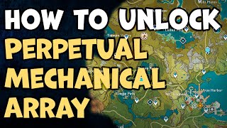 How to Unlock Perpetual Mechanical Array Genshin Impact [upl. by Nett642]