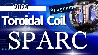 The SPARC Toroidal Field Model Coil Program [upl. by Haleak]