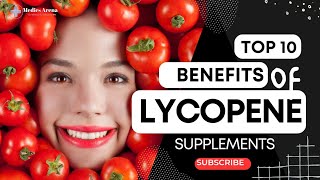 Top 10 benefits of Lycopene supplements Antioxidants  Immune boost  fights oxidative stress [upl. by Diogenes]