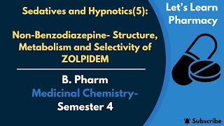 Sedatives and Hypnotics5  NonBenzodiazepines ZolpidemThe Z Drug  BPharm  Med Chem  Sem4 [upl. by Trebornhoj956]