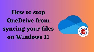 How to stop OneDrive from syncing your files on Windows 11 [upl. by Carlota19]