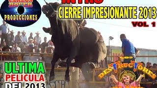 INTRO¡¡¡ CIERRE ESpeCTaCULaR 2013 Vol 1 RANCHO LOS DESTRUCTORES DE MEMO OCAMPO [upl. by Nyrek]