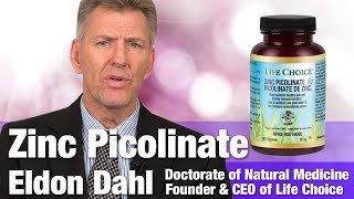 Life Choice Zinc Picolinate with Founder amp CEO Eldon Dahl  Zinc Supplement Benefits [upl. by Durnan]