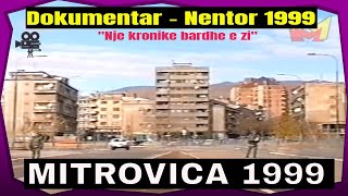 Mitrovica 1999  Dokumentari i pare per RTK [upl. by Yardley777]