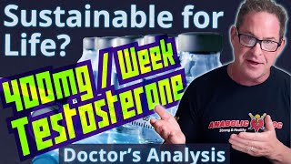 Is 400mg per Week of Testosterone Sustainable for Life Doctors Analysis [upl. by Zenas]