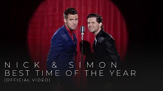 Nick amp Simon  Best Time Of The Year Official Video [upl. by Ailiec735]