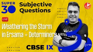 Super 30 Subjective Questions Weathering the Storm in ErsamaCBSE Class9 English Ch 6Determiners [upl. by Andrej113]