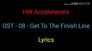 Hot Wheels AcceleRacers 2005 Soundtrack 8  Get To The Finish Line Lyrics [upl. by Jarv]