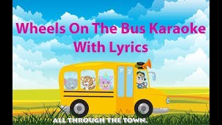 Wheels On The Bus Karaoke With Lyrics [upl. by Eriam558]