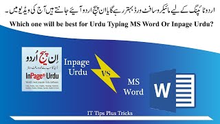 Urdu Typing in MS Word and Inpage Urdu  MS Word Vs Inpage Urdu [upl. by Absa]