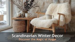 Cozy Scandinavian Winter Decor Ideas You’ll Love Hygge Your Home in 2024 [upl. by Nevins]