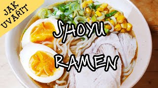 SHOYU RAMEN  Ramen polévka se sojovou omáčkou [upl. by Melnick]