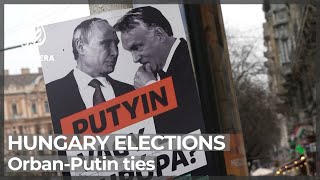 Hungary elections Opposition criticise OrbanPutin ties [upl. by Oidualc431]