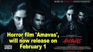 Horror film Amavas will now release on February 1 [upl. by Toffic]