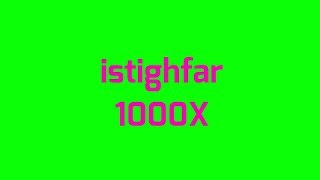 Perbanyak Istighfar  100X  1000X istighfar  Fadhilah Keutamaan Istigfar Dan Taubat [upl. by Arim711]