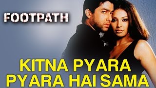 Kitna Pyara Pyara Hai Sama Full Video  Footpath  Bipasha Basu amp Aftab Shivdasani [upl. by Xena732]