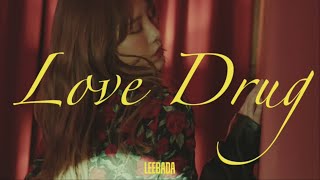 LEEBADA이바다  Love Drug MV [upl. by Atsugua]