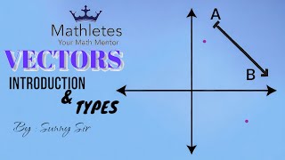 Vectors Basic Introduction amp Types  Mathletes  Sunny Sir [upl. by Enaols546]