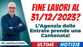 SuperBonus 110 Ultime Notizie Fine lavori 31122023 L’Agenzia delle entrate prende una cantonata [upl. by Court]