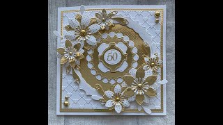 Sentimentally Yours Floral Finery 2 Gold 50th Anniversary Card [upl. by Neva]