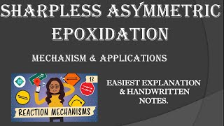 SHARPLESS ASYMMETRIC EPOXIDATION  Mechanism  Applications  Easy explanation  Handwritten notes [upl. by Regan]