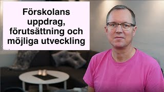 Introduktion Förskolans uppdrag förutsättningar och möjliga utveckling [upl. by Marcello]