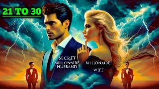 Secret Millionaire Husband billionaire Wife Episode 21 To 30 New StoryAudio by RC STORY WORLD [upl. by Adelaida]