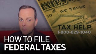 How to File Federal Taxes in 2022 [upl. by Leunas840]