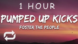 1 HOUR 🕐  Foster The People  Pumped Up Kicks Lyrics [upl. by Nrev329]