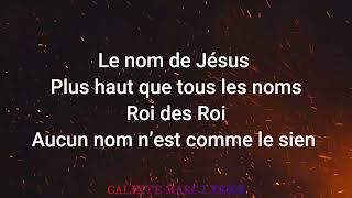 Le nom de Jesus  The name of Jesus  worship Adoration Lyrics [upl. by Beatrisa]