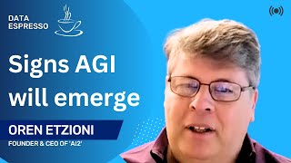 Signs AGI will Emerge Oren Etzioni AI Researcher [upl. by Nelda]