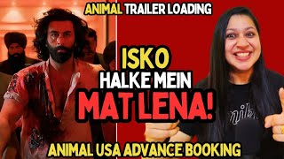 Animal USA Advance Booking 🔥🔥🔥 Animal TRAILER  Animal Box Office Collection  ranbirkapoor [upl. by Ahsitra895]