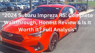 2024 Subaru Impreza RS  The Best Performance Hatch [upl. by Py]