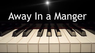 Away In a Manger  Christmas piano hymn with lyrics [upl. by Royd]