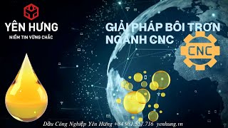 Yên HưngGặp Gỡ và Trao Đổi Giải Pháp Bôi Trơn Ngành CNC cùng chuyên gia Master Fluid Solution [upl. by Ayek944]