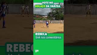 CONFIRA OS GOLS MAIS BONITOS DA VÁRZEA  ESPORTE ESPETACULAR  shorts  geglobo [upl. by Nilatak]