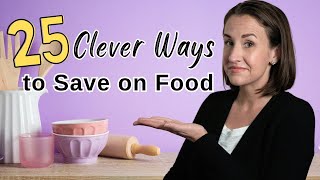 25 Clever Tips to Save Money on Food How to Reduce Your Grocery Expenses Quickly [upl. by Narmis260]