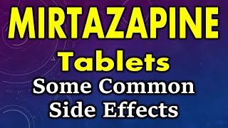 Mirtazapine side effects  common side effects of mirtazapine  side effects of mirtazapine tablets [upl. by Osric108]