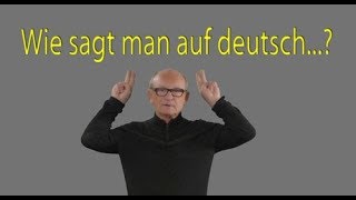 Wie sagt man auf deutsch [upl. by On880]