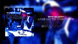 Shy Glizzy  Live Up To The Hype Official Audio [upl. by Doxia]