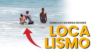 Localismo  Como evitar confusão no surf  Dicas para Iniciantes no Surf [upl. by Dino]