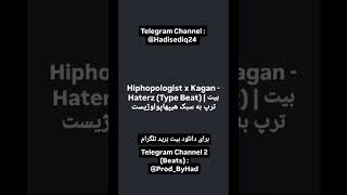 Hiphopologist x Kagan  Haterz Type Beat  بیت ترپ به سبک هیپهاپولوژیست [upl. by Geralda697]