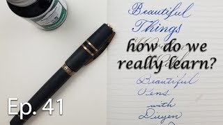 Beautiful Things Written With Beautiful Pens  Ep 41 [upl. by Trixi]